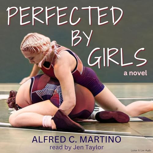 Perfected by Girls Audiolibro Por Alfred C. Martino arte de portada