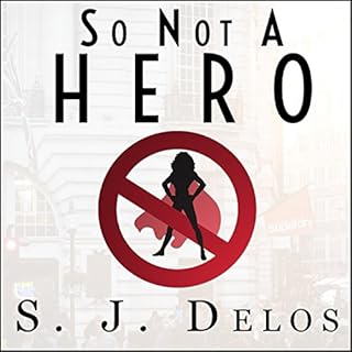 So Not a Hero Audiolibro Por S. J. Delos arte de portada