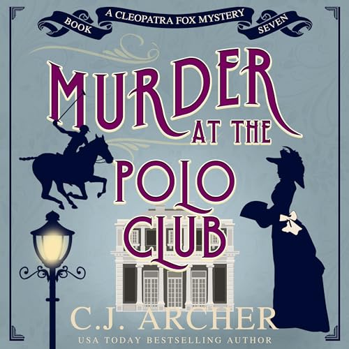 Murder at the Polo Club Audiobook By C.J. Archer cover art