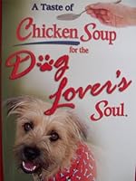 A Taste of Chicken Soup for the Dog Lover's Soul 1611598621 Book Cover