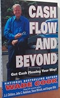 Cash Flow and Beyond: Get Cash Flowing Your Way! 999833523X Book Cover