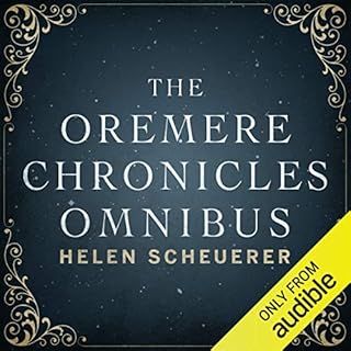 The Oremere Chronicles Omnibus Audiolibro Por Helen Scheuerer arte de portada