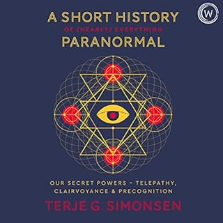 A Short History of (Nearly) Everything Paranormal Audiobook By Terje G. Simonsen cover art