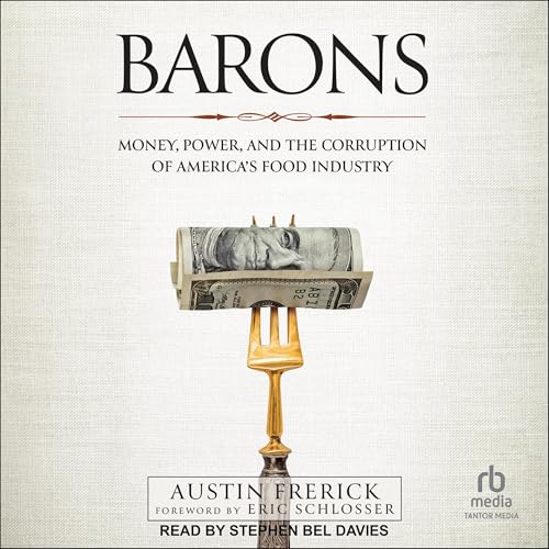 Barons Audiobook By Austin Frerick, Eric Schlosser - foreword by cover art