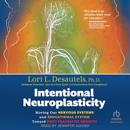 Intentional Neuroplasticity Audiolivro Por Lori L. Desautels PhD capa