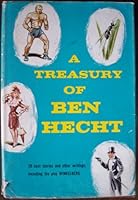 A Treasury of Ben Hecht Collected Stories and Other Writings B000GVPHWY Book Cover