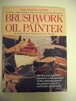 Hardcover Brushwork for the Oil Painter Book