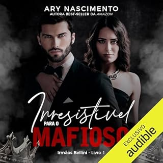 Irresístivel para o mafioso Audiolivro Por Ary Nascimento capa