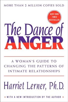 Paperback The Dance of Anger: A Woman's Guide to Changing the Patterns of Intimate Relatio Book