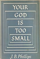 Your God is too small