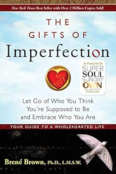 Paperback The Gifts of Imperfection: Let Go of Who You Think You're Supposed to Be and Embrace Who You Are Book
