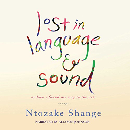 Lost in Language and Sound Audiobook By Ntozake Shange cover art