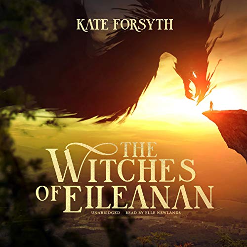 The Witches of Eileanan Audiobook By Kate Forsyth cover art