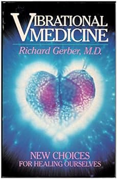 Paperback Vibrational Medicine: New Choices for Healing Ourselves Book