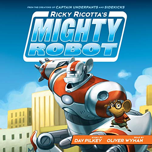 Ricky Ricotta's Mighty Robot Audiolibro Por Dav Pilkey arte de portada