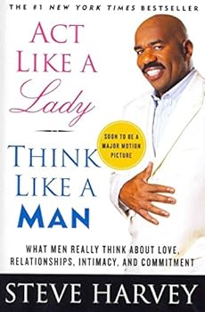 Paperback Act Like a Lady, Think Like a Man: What Men Really Think About Love, Relationships, Intimacy, and Commitment Book