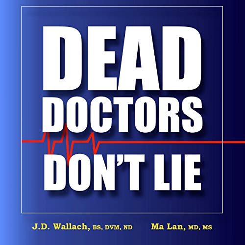 Dead Doctors Don't Lie