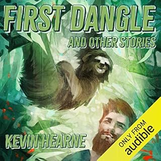 First Dangle and Other Stories Audiolibro Por Kevin Hearne arte de portada