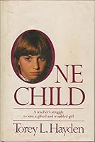 One Child A teacher's struggle to save a gifted and troubled girl. B0012DT87K Book Cover