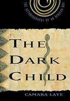 The Dark Child: The Autobiography of an African Boy B000IVJ3LS Book Cover