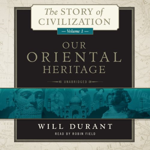 Our Oriental Heritage: The Story of Civilization, Volume 1