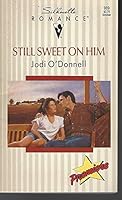 Still Sweet on Him 0373089694 Book Cover