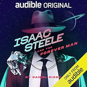 Isaac Steele and the Forever Man