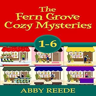 The Fern Grove Cozy Mystery Series, Books 1-6 Audiobook By Abby Reede cover art