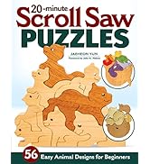 20-Minute Scroll Saw Puzzles: 56 Easy Animal Designs for Beginners (Fox Chapel Publishing) Woodwo...