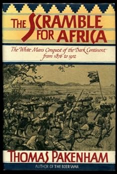 Hardcover The Scramble for Africa: White Man's Conquest of the Dark Continent from 1876 to 1912 Book