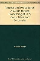 Process and Procedures: A Guide to Visa Processing at U. S. Consulates and Embassies 1878677322 Book Cover