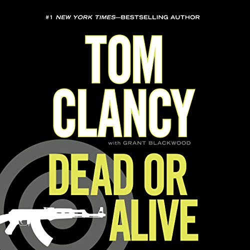 Dead or Alive Audiobook By Tom Clancy, Grant Blackwood cover art