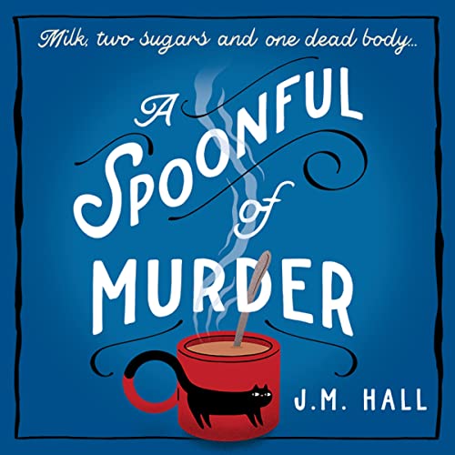 A Spoonful of Murder Audiolibro Por J.M. Hall arte de portada