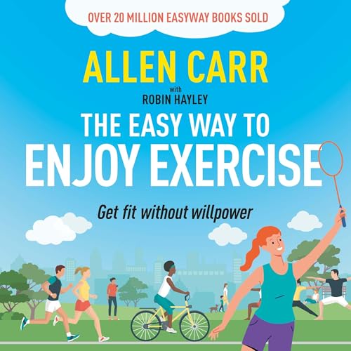 Allen Carr's Easy Way to Enjoy Exercise Audiolibro Por Allen Carr, Robin Hayley arte de portada