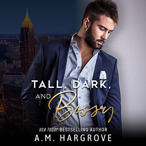 Tall, Dark, and Bossy Audiolivro Por A.M. Hargrove capa