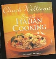 Simple Italian Cooking (Chuck Williams Collection)