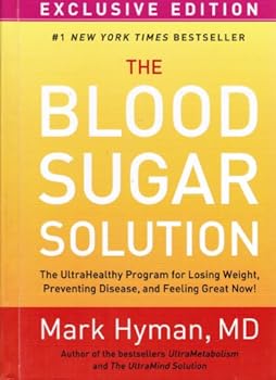 Hardcover The Blood Sugar Solution: The Ultrahealthy Program for Losing Weight, Preventing Disease, and Feeling Great Now! Book