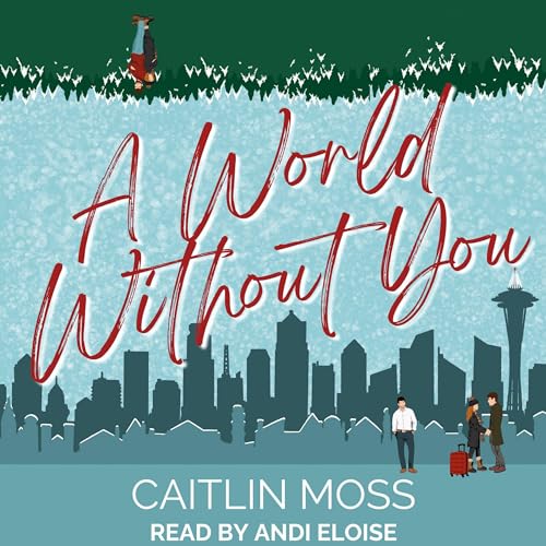 A World Without You Audiolivro Por Caitlin Moss capa