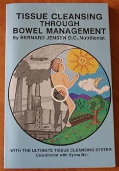 Paperback Tissue Cleansing Through Bowel Management Book