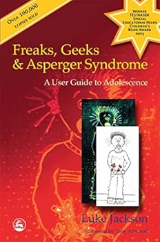 Paperback Freaks, Geeks and Aspergers Syndrome: A User Guide to Adolescence Book