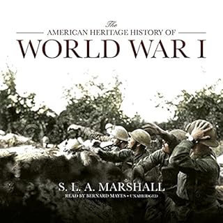 The American Heritage History of World War I Audiolibro Por S. L. A. Marshall arte de portada