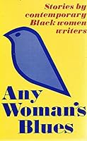 ANY WOMAN'S BLUES: Stories by Contemporary Black Women Writers 0860682048 Book Cover