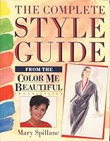 The Complete Style Guide from the "Color Me Beautiful" Organisation 0749910690 Book Cover