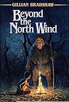 Beyond the North Wind 0688113575 Book Cover