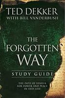 The Forgotten Way Study Guide: The Path Of Yeshua For Power And Peace In This Life