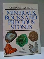 A Field Guide in Color to Minerals, Rocks and Precious Stones