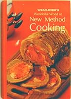 Wear-Ever's Wonderful World of New Method Cooking B0007F6S5E Book Cover