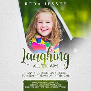 Laughing All the Way! Funny Kids Jokes and Riddles to Enjoy in the Car or at Home! Audiobook By Reba Jessee cover art