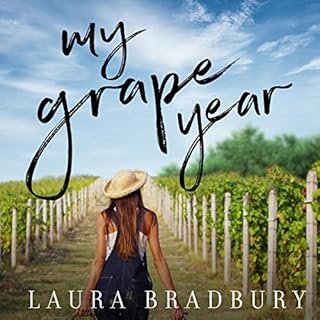 My Grape Year Audiobook By Laura Bradbury cover art