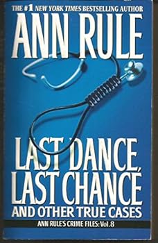 Mass Market Paperback Last Dance, Last Chance (8) (Ann Rule's Crime Files) Book